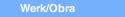 Werk/Obra