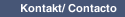 Kontakt/ Contacto